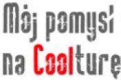 „Mój pomysł na Coolturę”. Dziś ostatni dzień zgłoszeń do konkursu